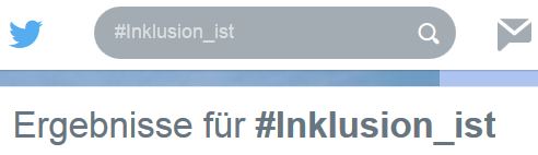 Foto: Screenshot der Twittersuche: Ergebnisse für #Inklusion_ist