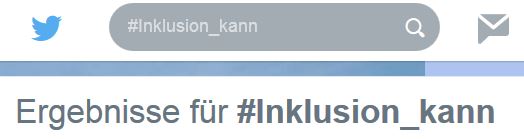 Foto: Screenshot der Twittersuche: Ergebnisse für #Inklusion_kann